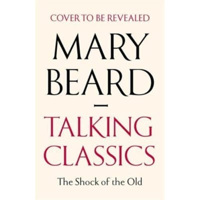 Talking Classics - Professor Mary Beard