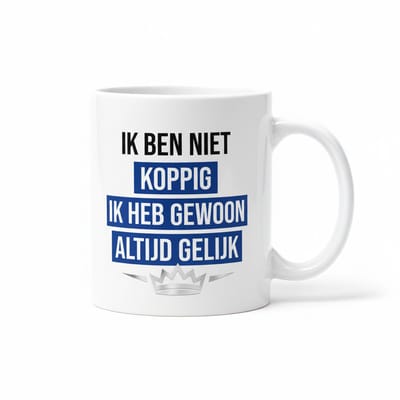 330ml Witte Keramische Mok – Ik Ben Niet Koppig, Ik Heb Gewoon Altijd Gelijk | Grappige Quote Beker Cadeau