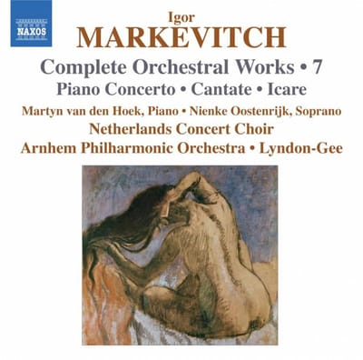 Martyn Van Den Hoek, Nienke Oostenrijk, Netherland Concert Choir, Arnhem Philharmonic Orchestra - Markevitch: Piano Concerto, Cantata, Icare (CD)