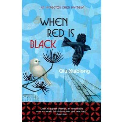 When Red Is Black - As Heard On Radio 4 - Qiu Xiaolong