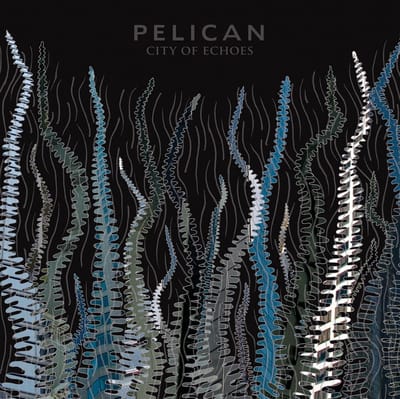 Pelican - City Of Echoes (2 LP)