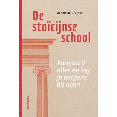 De Stoïcijnse School - Dennis de Gruijter