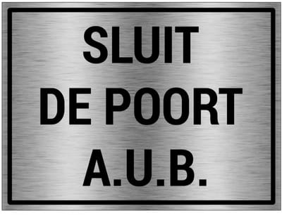 Sluit de poort AUB bord - gecoat brushed aluminium | 20 x 15 cm