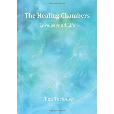 The Healing Chambers - Thea Terlouw