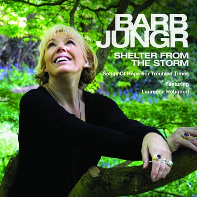 Barb Jungr Featuring Laurence Hobgood - Shelter From The Storm - Songs Of Hope For Troubled Times (CD)