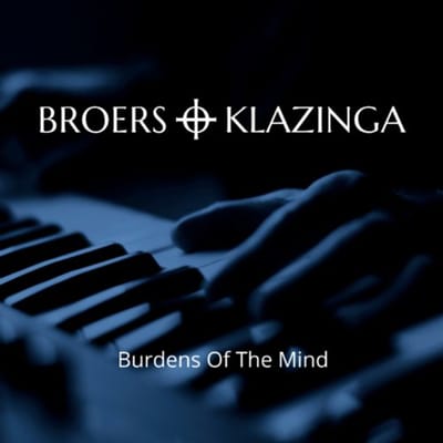 Burdens Of The Mind - Broers + Klazinga