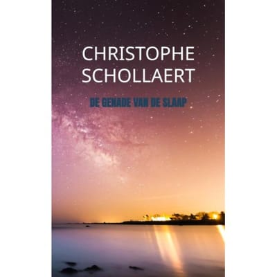 De Genade Van De Slaap - Christophe Schollaert