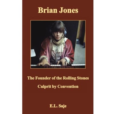 Brian Jones, The Founder Of The Rolling Stones - E.L. Saje