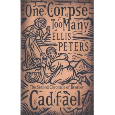 One Corpse Too Many - Cadfael Chronicles - Ellis Peters