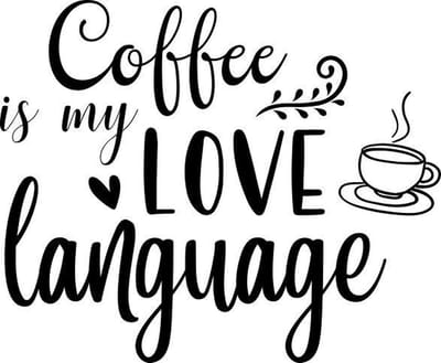 Muurtekst muursticker Coffee is my love language