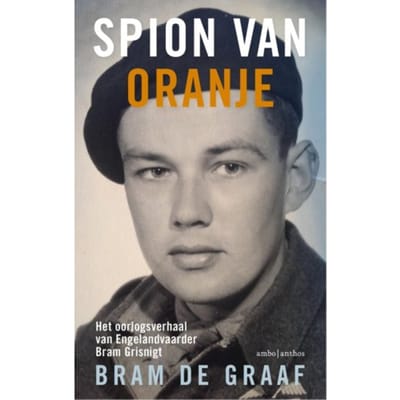 Spion Van Oranje - Bram de Graaf