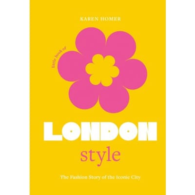 The Little Book Of London Style - Fashion Destinations - Karen Homer