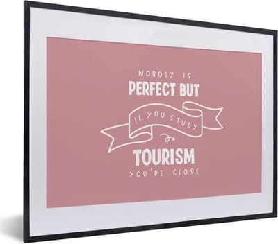 Fotolijst incl. Poster - Quote - Tourism - Studeren - 40x30 cm - Posterlijst