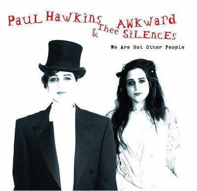 Paul Hawkins & Thee Awkward Silences - We Are Not Other People (CD)