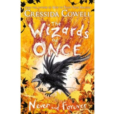The Wizards Of Once: Never And Forever - Cressida Cowell