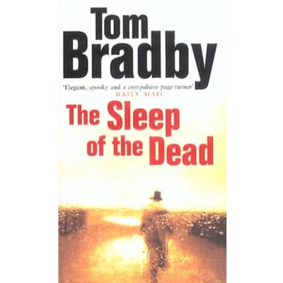 The Sleep Of The Dead - Tom Bradby