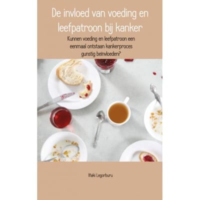 De Invloed Van Voeding En Leefpatroon Bij Kanker - Inaki Legorburu