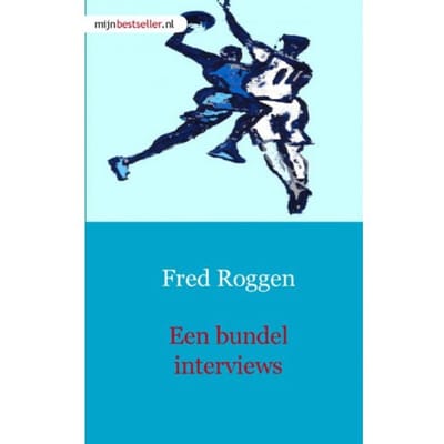 Een Bundel Interviews - F. Roggen