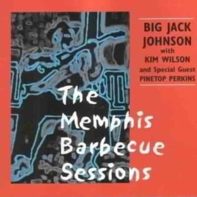 Big Jack Johnson & Kim Wilson - The Memphis Barbecue Sessions (CD)