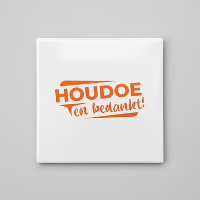 Bedankt 15×15 cm Keramische Tegel – “Houdoe en Bedankt!” Nederlandse Afscheidsquote Wanddecoratie