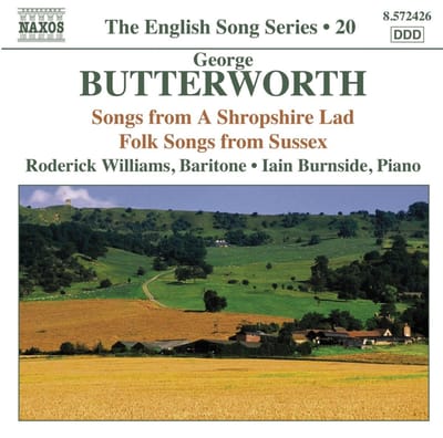 Roderick Williams & Iain Burnside - Butterworth: Songs From A Shropshire Lad | Folk Songs From Sussex (CD)