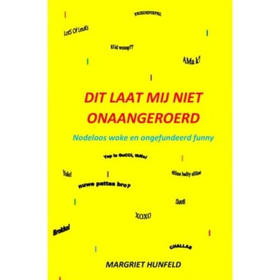 Dit Laat Mij Niet Onaangeroerd - Margriet Hunfeld