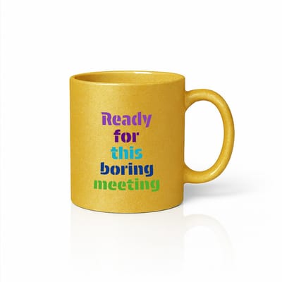 Ready for This Boring Meeting Mok – Goud 330 ml – Grappige Kantoorhumor Koffiemok