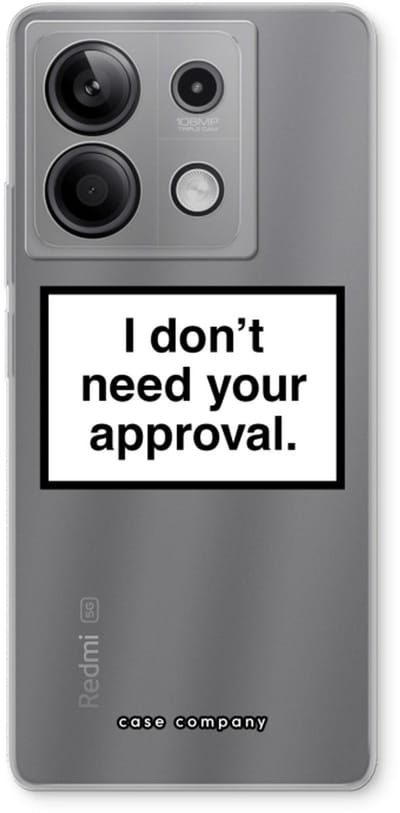 Case Company® - Hoesje geschikt voor Xiaomi Redmi Note 13 5G hoesje - Don't need approval - Soft Cover Telefoonhoesje - Bescherming aan alle Kanten en Schermrand