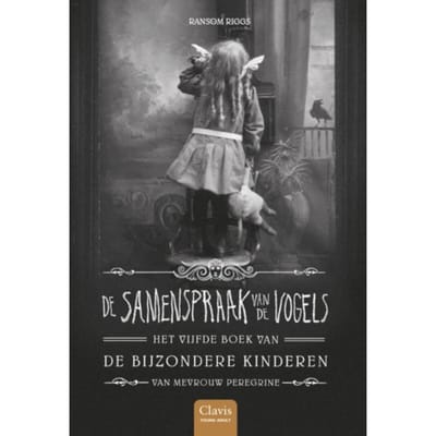 De Samenspraak Van De Vogels - De Bijzondere Kinderen Van Mevrouw Peregrine - Ransom Riggs