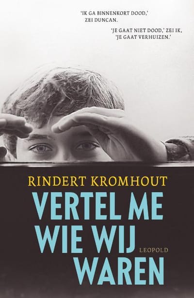 Vertel Me Wie Wij Waren - Rindert Kromhout