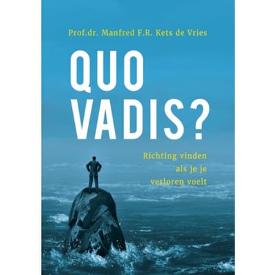 Quo Vadis? - Manfred F. R. Kets de Vries