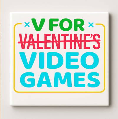Grappige Gamer Quote Decoratieve Tegel 15x15 cm – “V for Video Games” Valentijnsgrap – Gaming Kamer & Nerd Cadeau