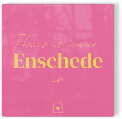 Tegeltje Thuis is waar Enschede is - roze geel - tegeltje stad - tegeltje met tekst