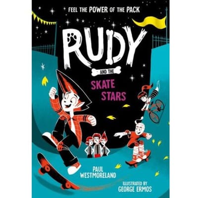 Rudy And The Skate Stars: A Times Children's Book Of The Week - Rudy - Paul Westmoreland