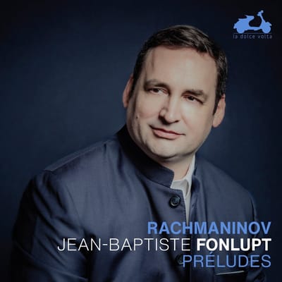 Jean-Baptiste Fonlupt - Rachmaninoff: Preludes (CD)