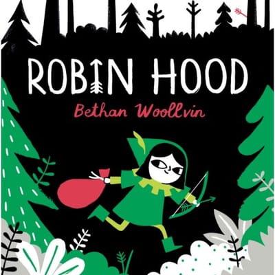 Robin Hood - Bethan Woollvin