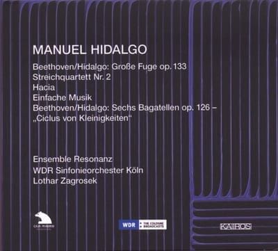 WDR Sinfoni Ensemble Resonanz - Hidalgo: Grosse Fuge Op.133, Streichquartett Nr.2 (CD)