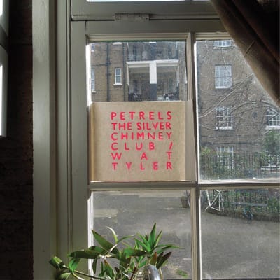 Petrels - The Silver Chimney Club / Wat Tyler (LP)