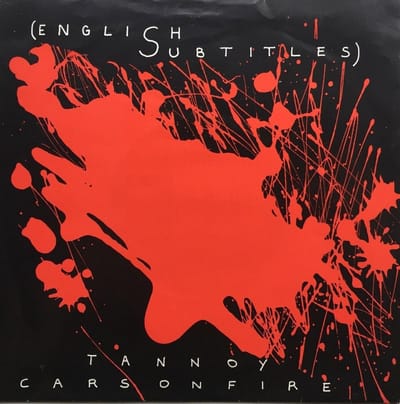 English Subtitles - Tannoy/Cars On Fire (7" Single)