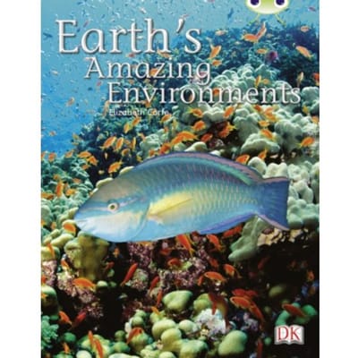 Bug Club Independent Non-Fiction Year Two White A - Earth's Amazing Environments - Bug Club - Elizabeth Corfe