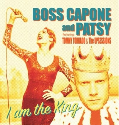 Boss Capone & Patsy - I Am The King (7" Single)
