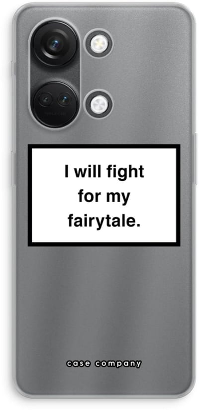 Case Company® - Hoesje geschikt voor OnePlus Nord 3 hoesje - Fight for my fairytale - Soft Cover Telefoonhoesje - Bescherming aan alle Kanten en Schermrand