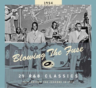 Blowing the Fuse: 29 R&B Classics That Rocked the Jukebox in 1954