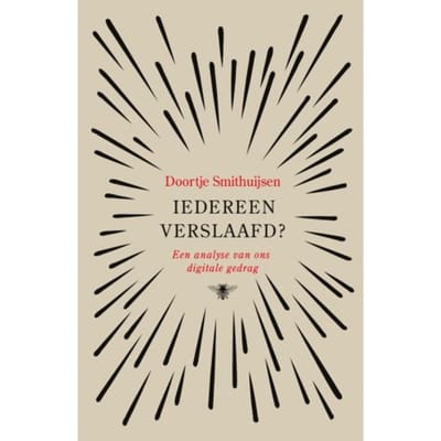 Iedereen Verslaafd? - Doortje Smithuijsen