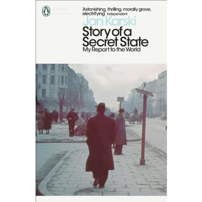 Story Of A Secret State: My Report To The World - Penguin Modern Classics - Jan Karski