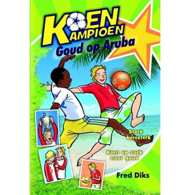Goud Op Aruba - Koen Kampioen - Fred Diks