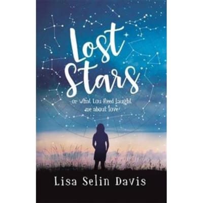 Lost Stars Or What Lou Reed Taught Me About Love - Lisa Selin Davis