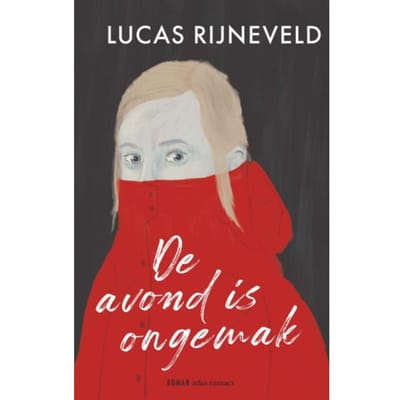 De Avond Is Ongemak - Lucas Rijneveld