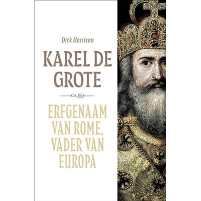 Karel De Grote - Dick Harrison