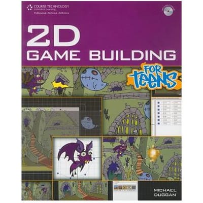 2d Game Building For Teens [with Cdrom] - Duggan, Michael